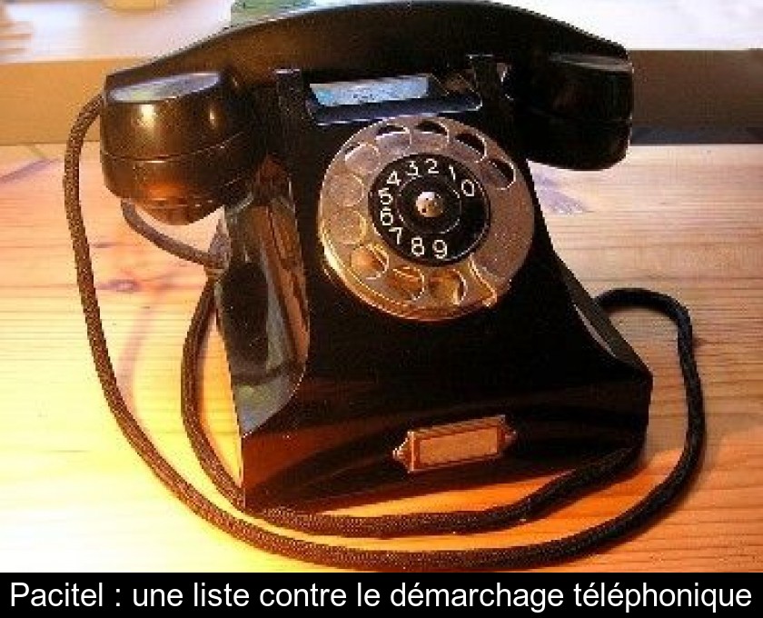 Pacitel : une liste contre le démarchage téléphonique Pacitel : une liste contre le démarchage téléphonique