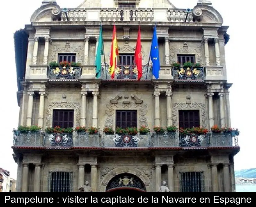 Pampelune : visiter la capitale de la Navarre en Espagne