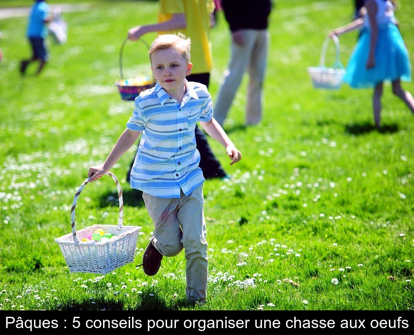 Pâques : 5 conseils pour organiser une chasse aux oeufs Pâques : 5 conseils pour organiser une chasse aux oeufs