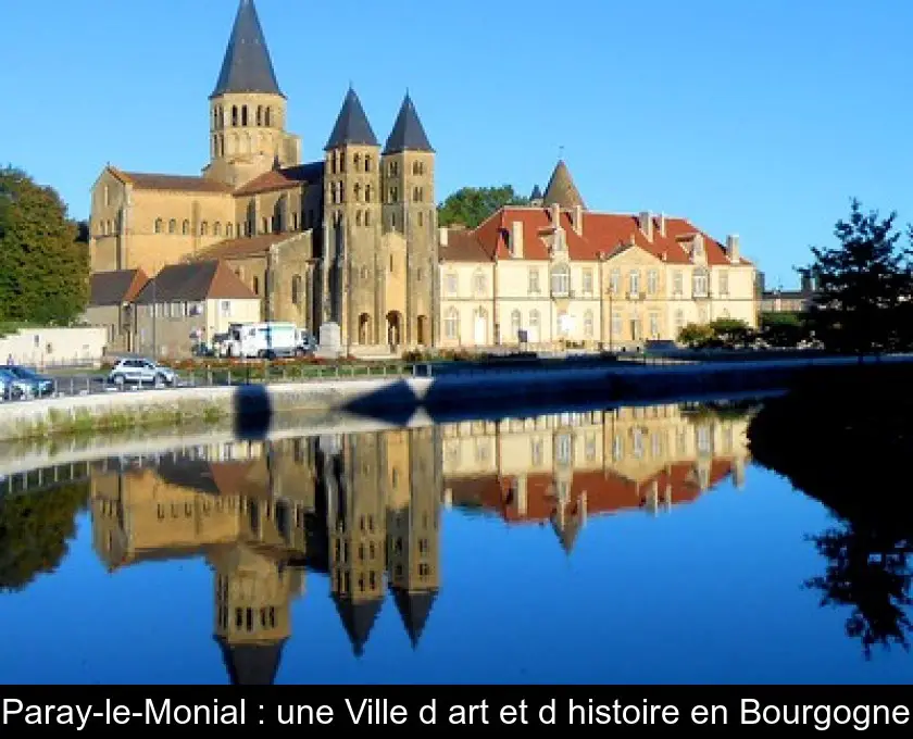 Paray-le-Monial : une Ville d'art et d'histoire en Bourgogne