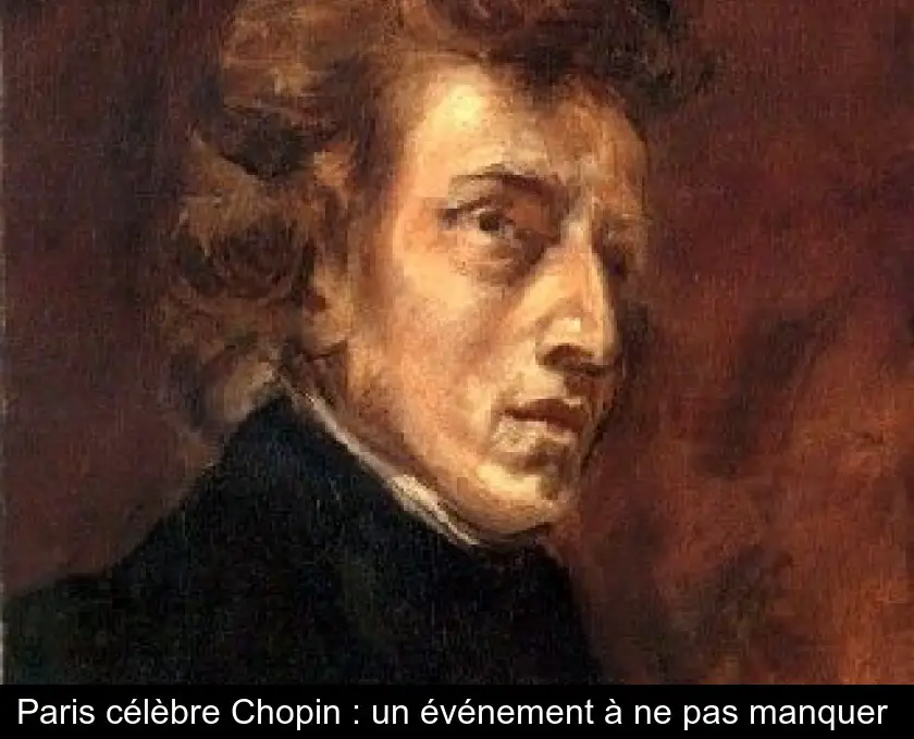 Paris célèbre Chopin : un événement à ne pas manquer 