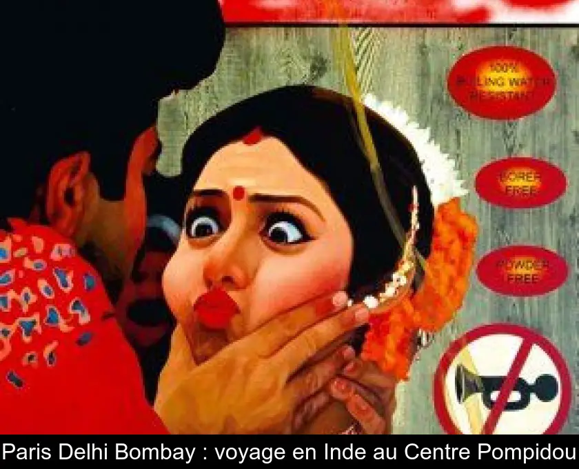 Paris Delhi Bombay : voyage en Inde au Centre Pompidou
