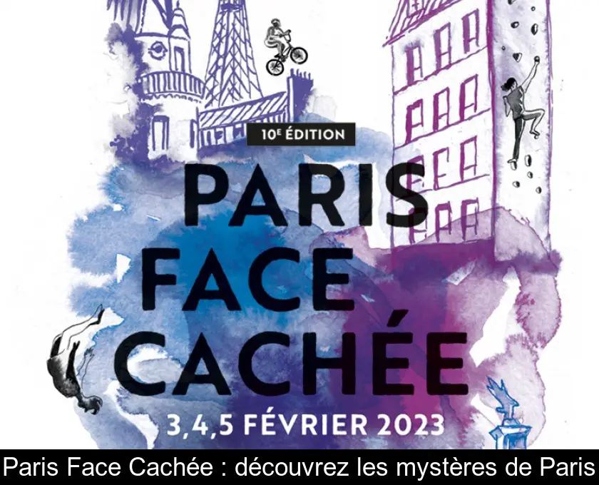 Paris Face Cachée : découvrez les mystères de Paris
