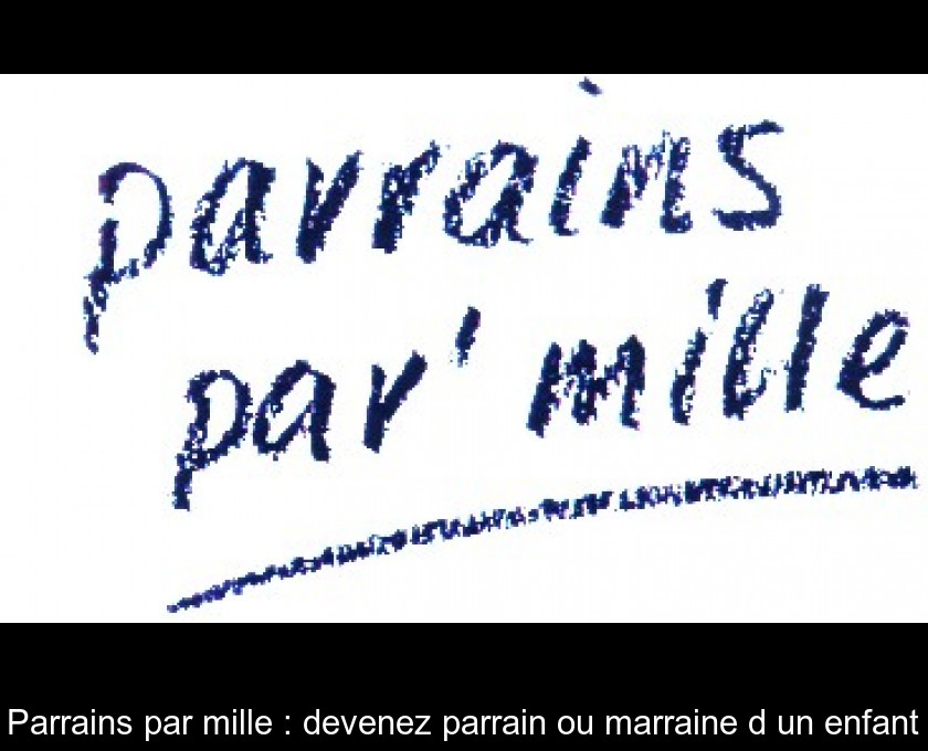 Parrains par mille : devenez parrain ou marraine d'un enfant