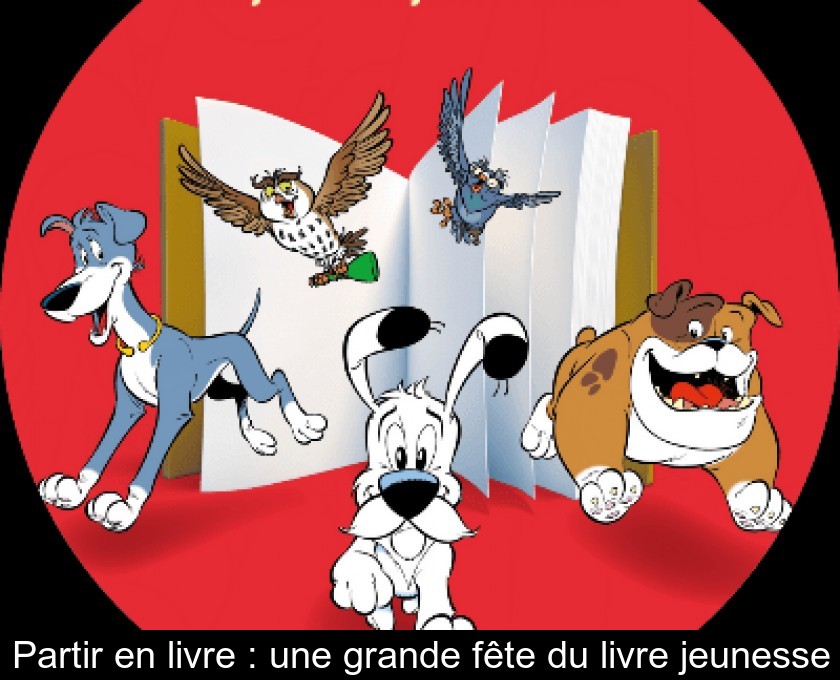 Partir en livre : une grande fête du livre jeunesse Partir en livre : une grande fête du livre jeunesse