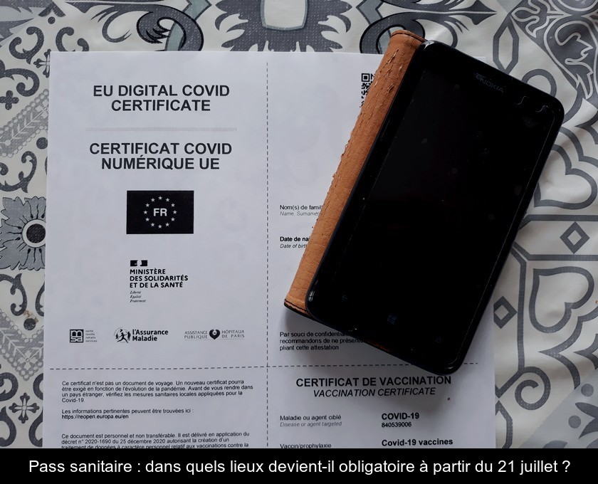 Pass sanitaire : dans quels lieux devient-il obligatoire à partir du 21 juillet ? Pass sanitaire : dans quels lieux devient-il obligatoire à partir du 21 juillet ?