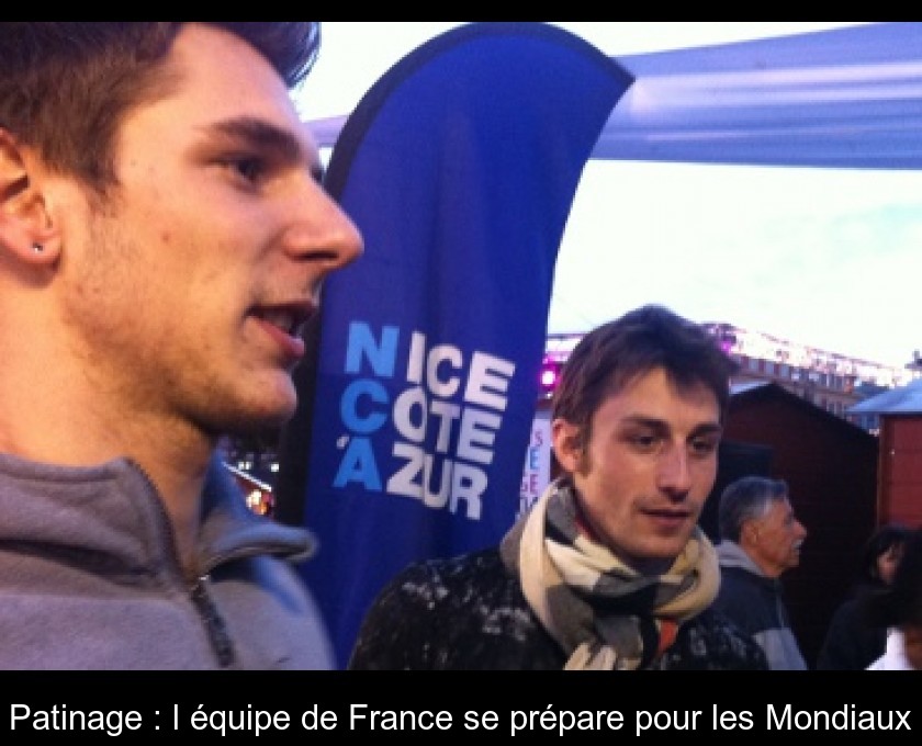 Patinage : l'équipe de France se prépare pour les Mondiaux Patinage : l'équipe de France se prépare pour les Mondiaux