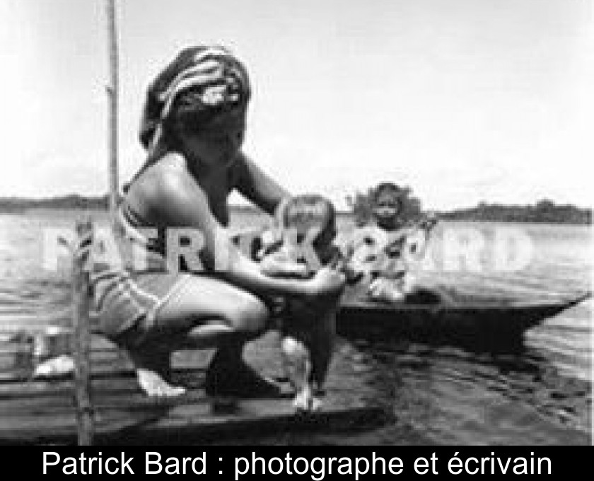 Patrick Bard : photographe et écrivain Patrick Bard : photographe et écrivain
