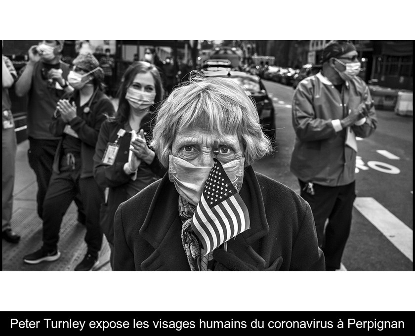 Peter Turnley expose les visages humains du coronavirus à Perpignan Peter Turnley expose les visages humains du coronavirus à Perpignan