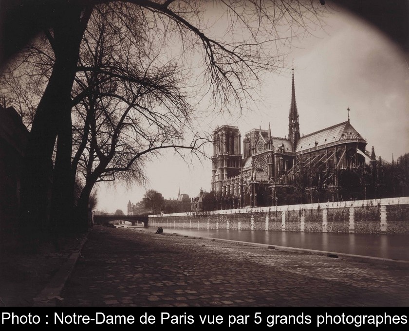 Photo : Notre-Dame de Paris vue par 5 grands photographes Photo : Notre-Dame de Paris vue par 5 grands photographes