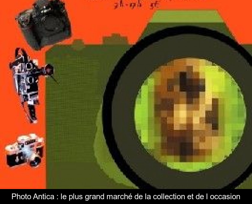 Photo Antica : le plus grand marché de la collection et de l'occasion Photo Antica : le plus grand marché de la collection et de l'occasion