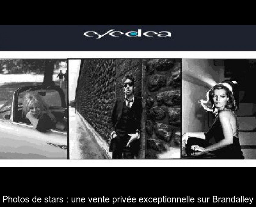 Photos de stars : une vente privée exceptionnelle sur Brandalley Photos de stars : une vente privée exceptionnelle sur Brandalley