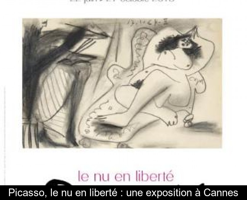 Picasso, le nu en liberté : une exposition à Cannes