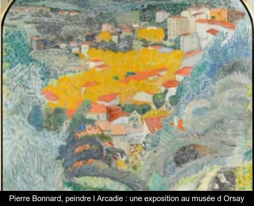 Pierre Bonnard, peindre l'Arcadie : une exposition au musée d'Orsay