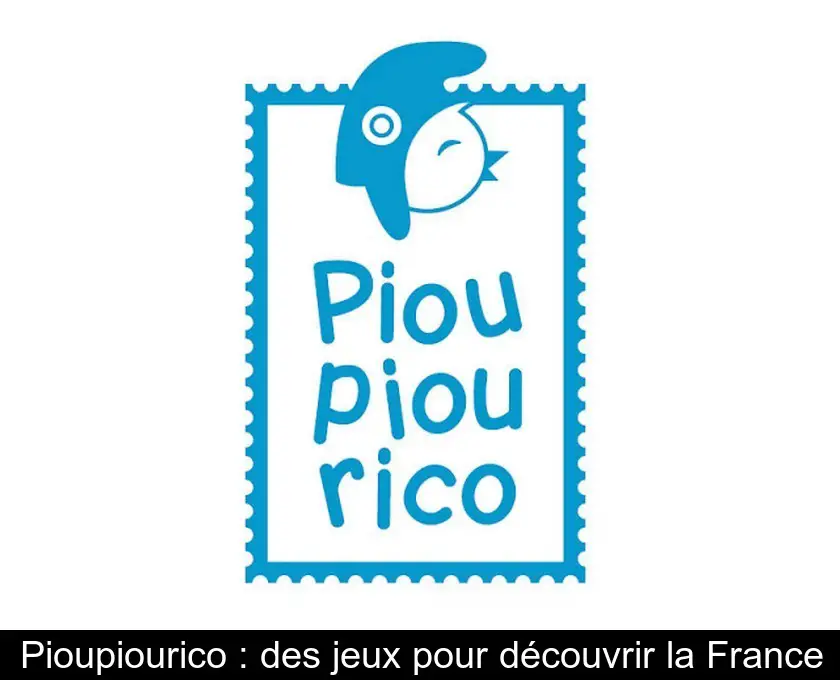 Pioupiourico : des jeux pour découvrir la France