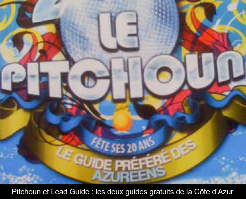 Pitchoun et Lead Guide : les deux guides gratuits de la Côte d’Azur Pitchoun et Lead Guide : les deux guides gratuits de la Côte d’Azur