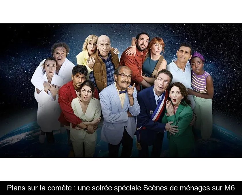 Plans sur la comète : une soirée spéciale Scènes de ménages sur M6