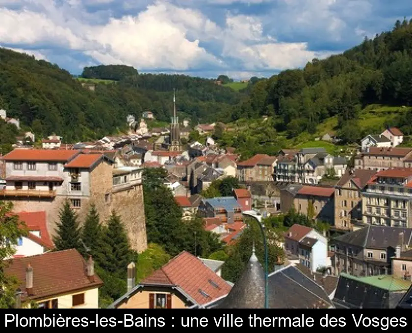 Plombières-les-Bains : une ville thermale des Vosges