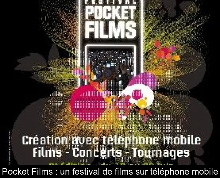 Pocket Films : un festival de films sur téléphone mobile