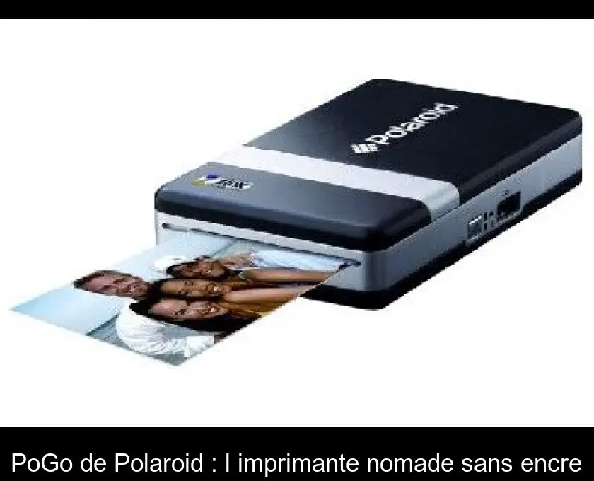 PoGo de Polaroid : l'imprimante nomade sans encre