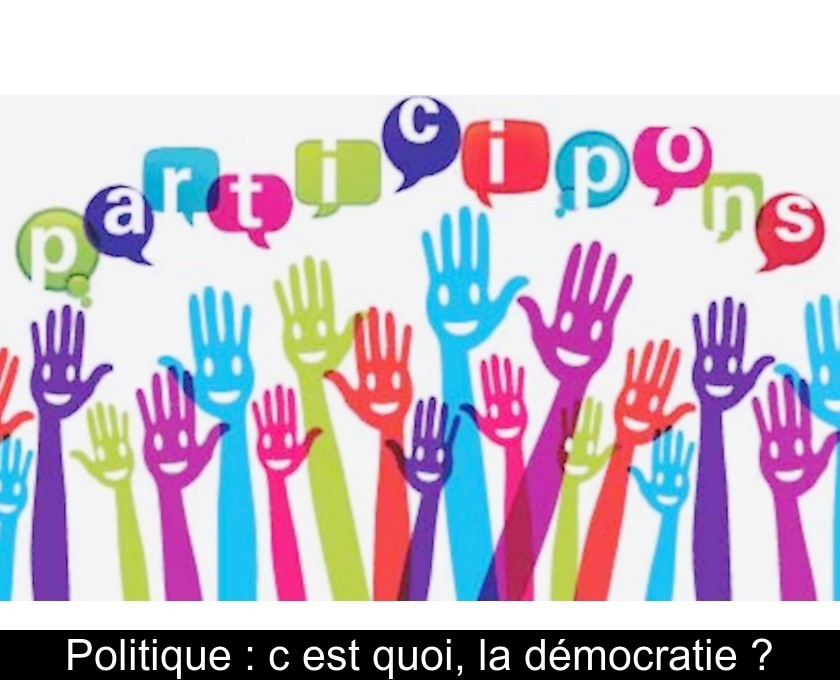 Politique : c'est quoi, la démocratie ?