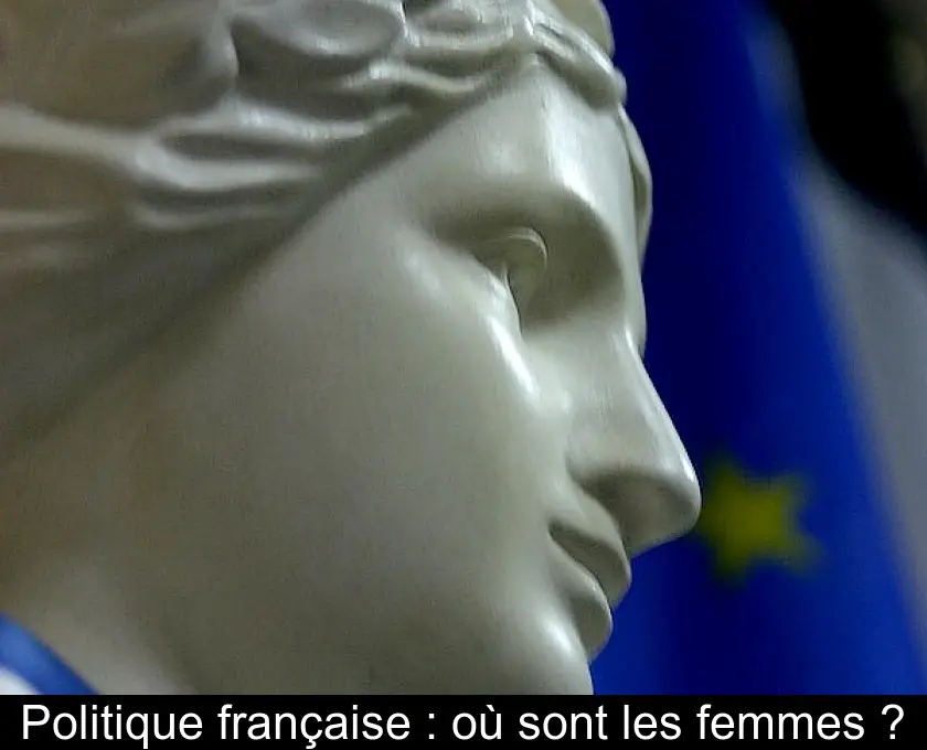 Politique française : où sont les femmes ?