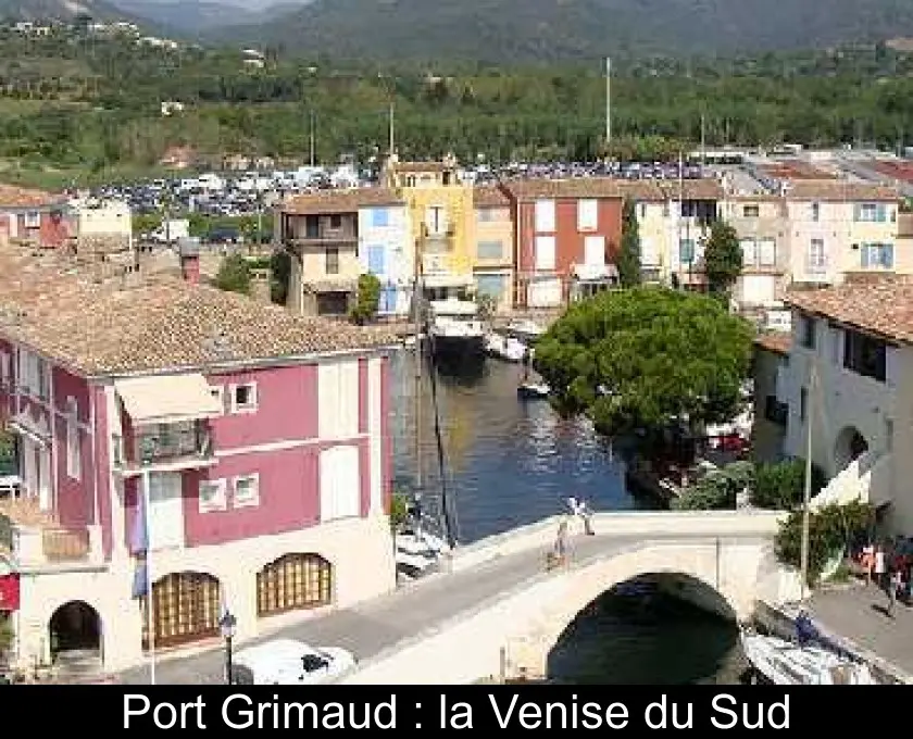 Port Grimaud : la Venise du Sud