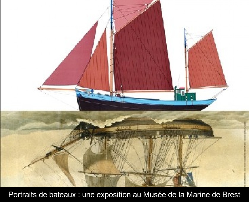Portraits de bateaux : une exposition au Musée de la Marine de Brest