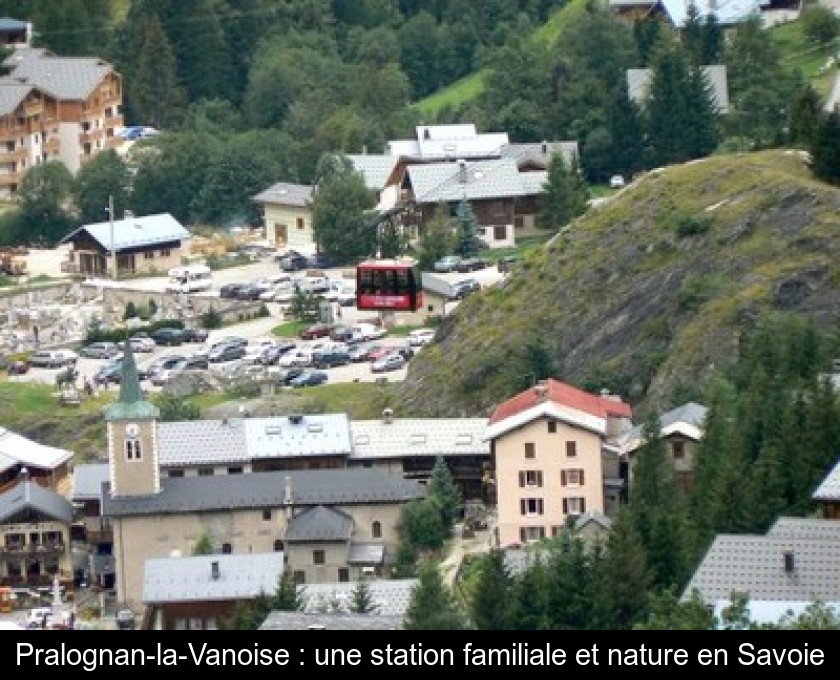 Pralognan-la-Vanoise : une station familiale et nature en Savoie