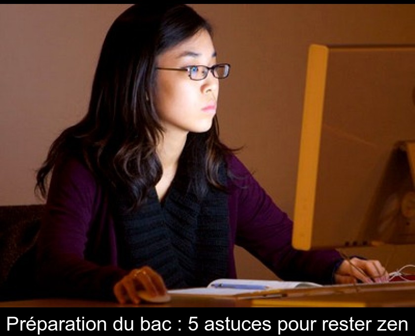 Préparation du bac : 5 astuces pour rester zen Préparation du bac : 5 astuces pour rester zen