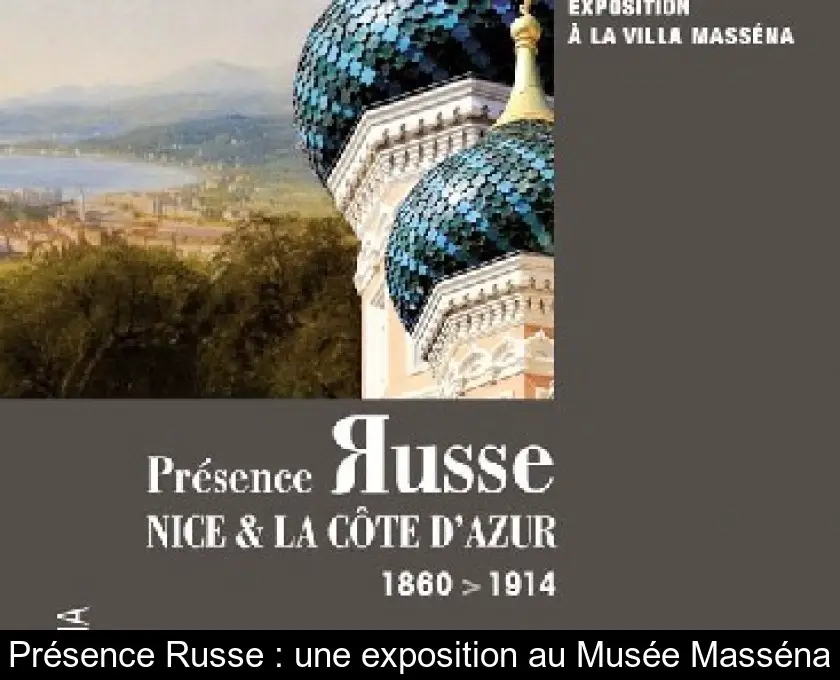 Présence Russe : une exposition au Musée Masséna