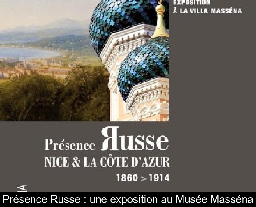 Présence Russe : une exposition au Musée Masséna Présence Russe : une exposition au Musée Masséna