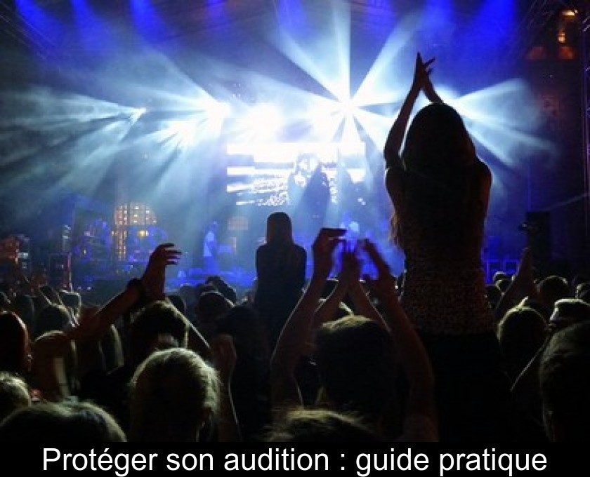 Protéger son audition : guide pratique Protéger son audition : guide pratique