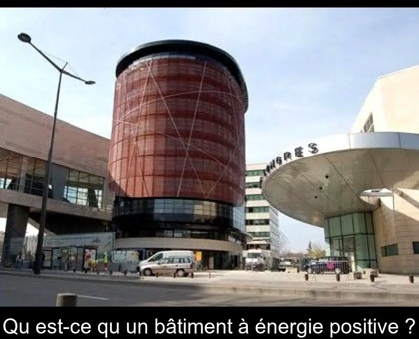 Qu'est-ce qu'un bâtiment à énergie positive ?