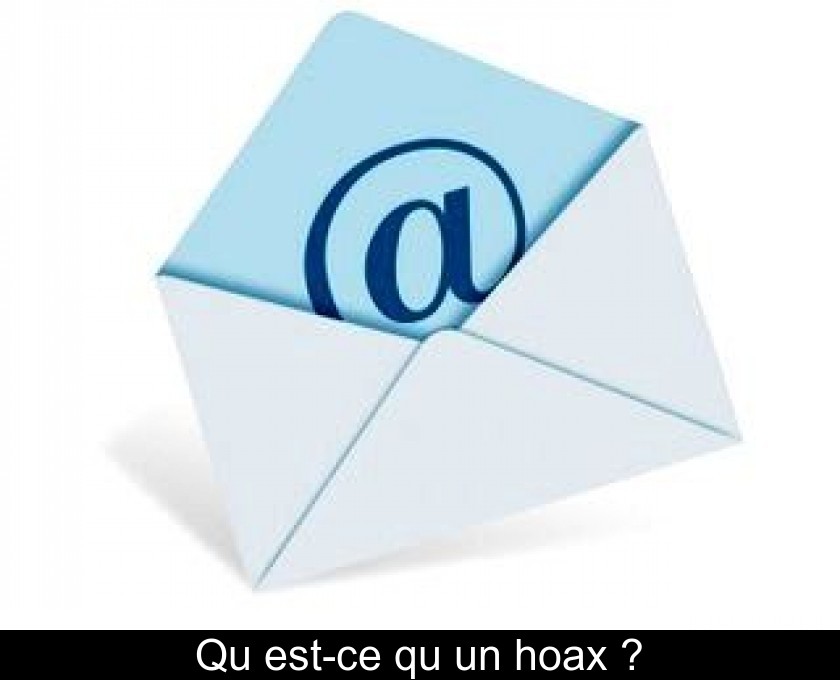 Qu'est-ce qu'un hoax ? Qu'est-ce qu'un hoax ?