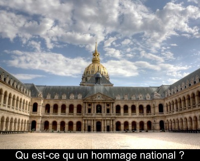 Qu'est-ce qu'un hommage national ?