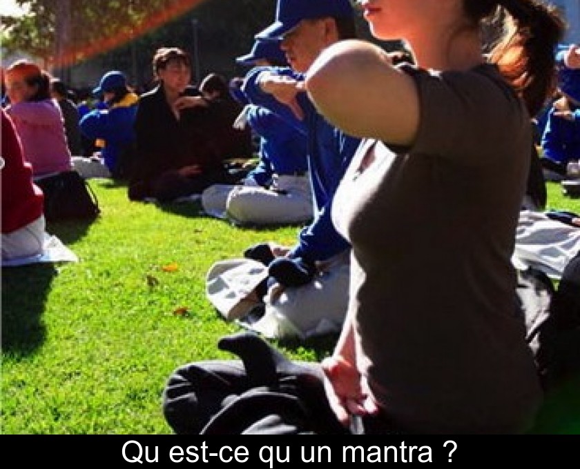 Qu'est-ce qu'un mantra ? Qu'est-ce qu'un mantra ?