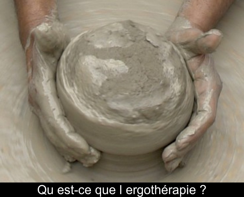 Qu'est-ce que l'ergothérapie ? Qu'est-ce que l'ergothérapie ?