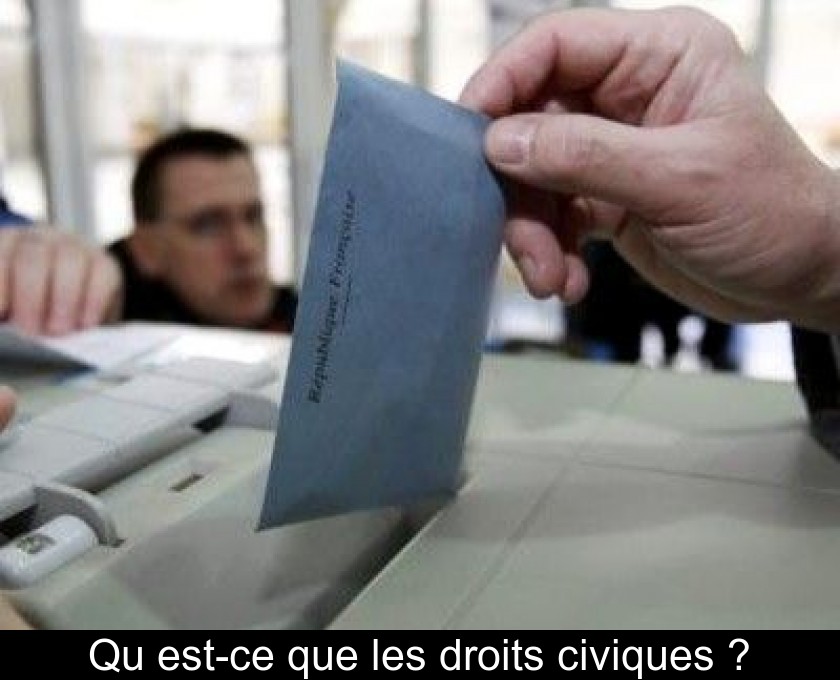 Qu'est-ce que les droits civiques ? Qu'est-ce que les droits civiques ?