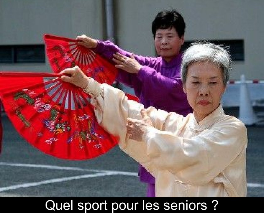 Quel sport pour les seniors ? Quel sport pour les seniors ?
