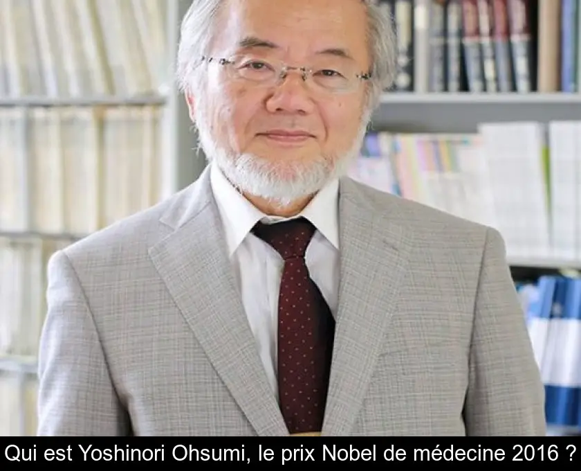 Qui est Yoshinori Ohsumi, le prix Nobel de médecine 2016 ?