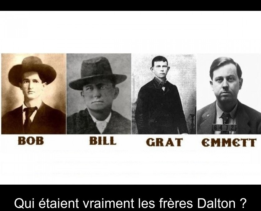 Qui étaient vraiment les frères Dalton ? Qui étaient vraiment les frères Dalton ?