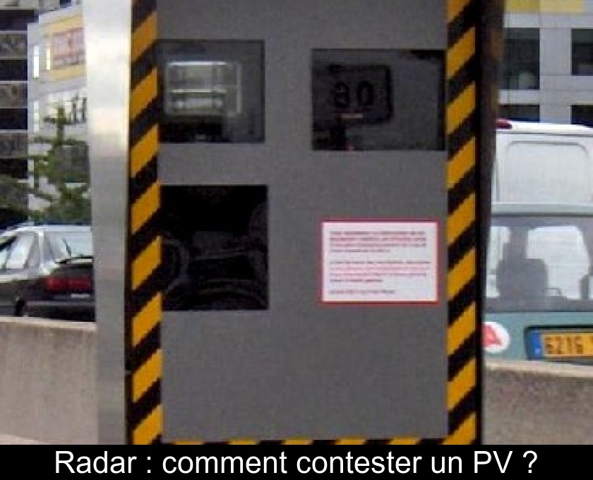 Radar : comment contester un PV ?