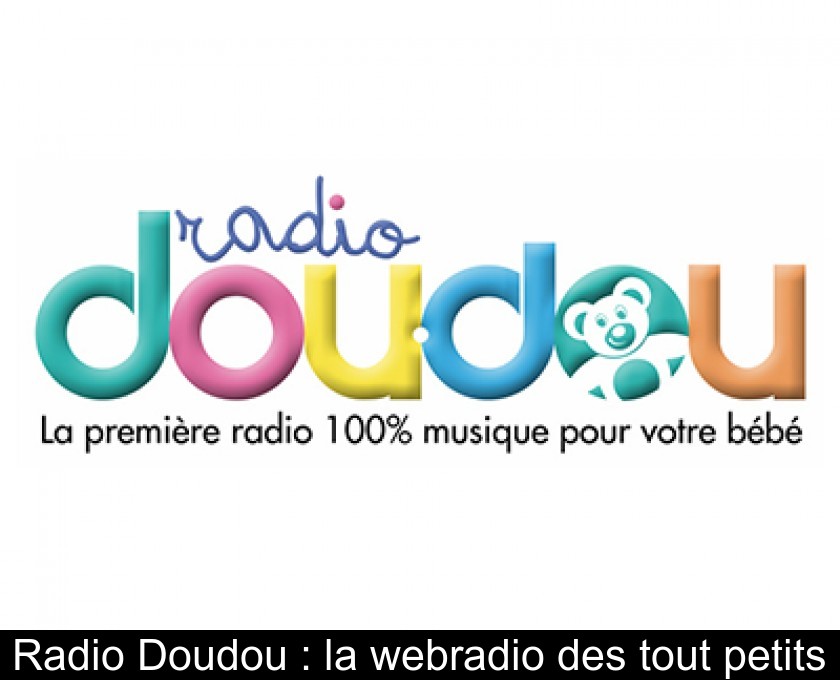 Radio Doudou : la webradio des tout petits Radio Doudou : la webradio des tout petits