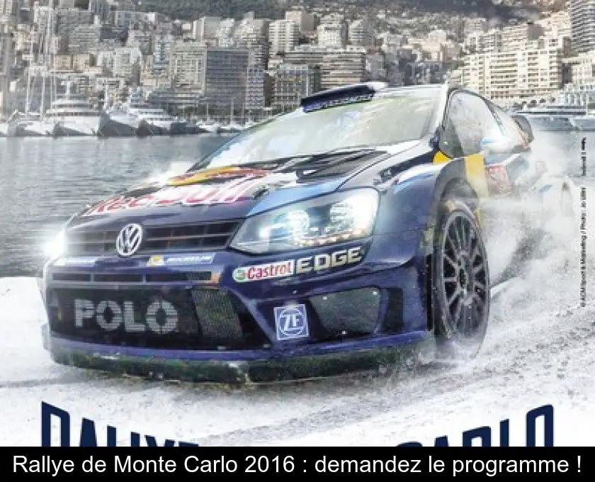 Rallye de Monte Carlo 2016 : demandez le programme !