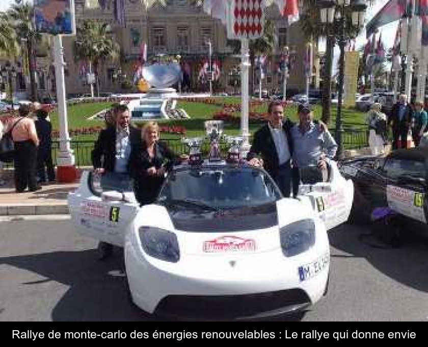 Rallye de monte-carlo des énergies renouvelables : Le rallye qui donne envie Rallye de monte-carlo des énergies renouvelables : Le rallye qui donne envie