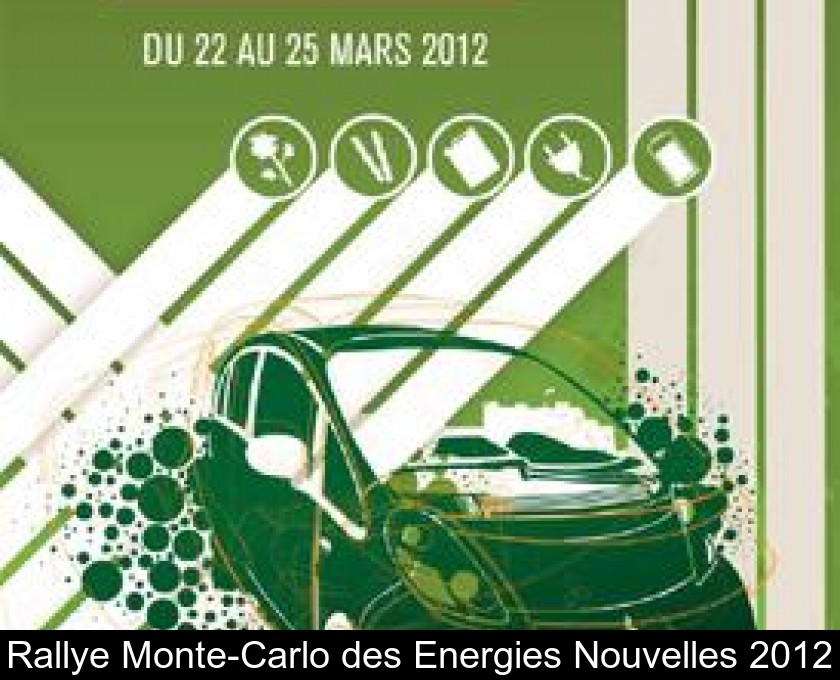 Rallye Monte-Carlo des Energies Nouvelles 2012 Rallye Monte-Carlo des Energies Nouvelles 2012