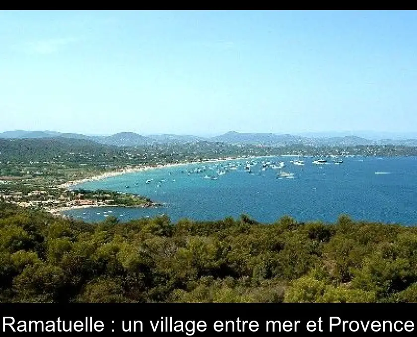 Ramatuelle : un village entre mer et Provence