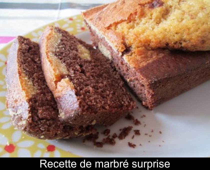 Recette de marbré surprise Recette de marbré surprise