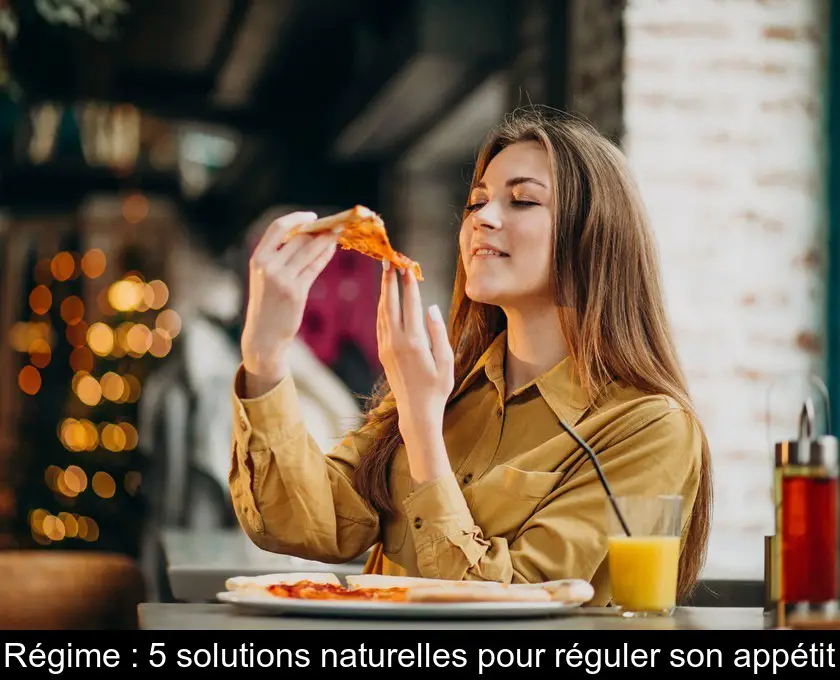 Régime : 5 solutions naturelles pour réguler son appétit